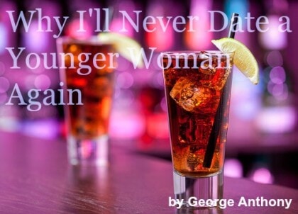 Toyboy Warehouse - Why I'll Never Date a Younger Woman Again